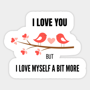 Self love design Sticker